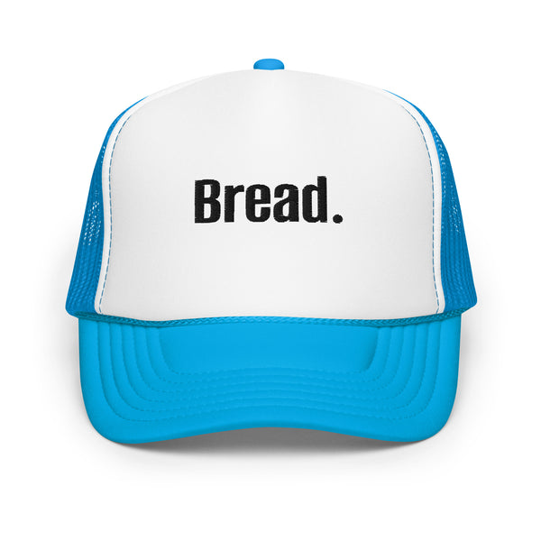 Bread Foam trucker hat