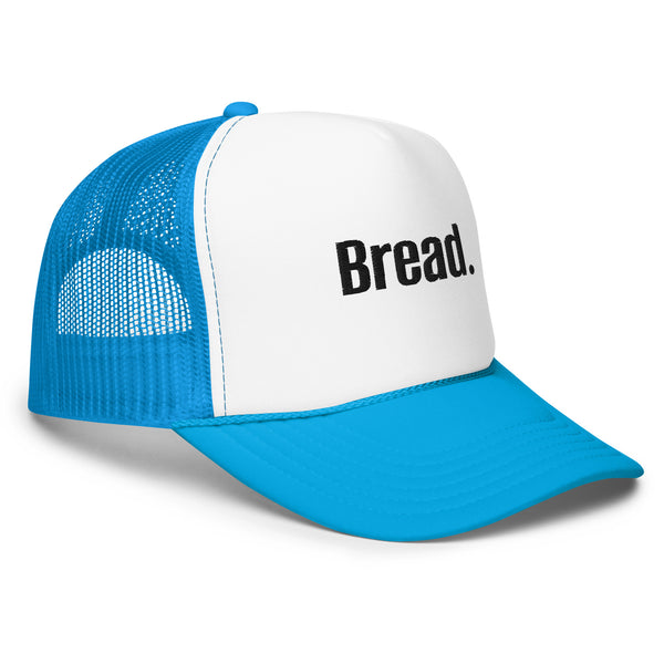 Bread Foam trucker hat