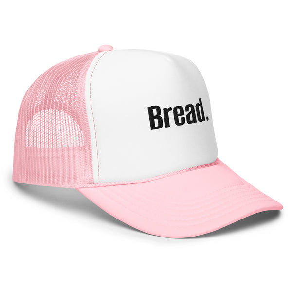 Bread Foam trucker hat