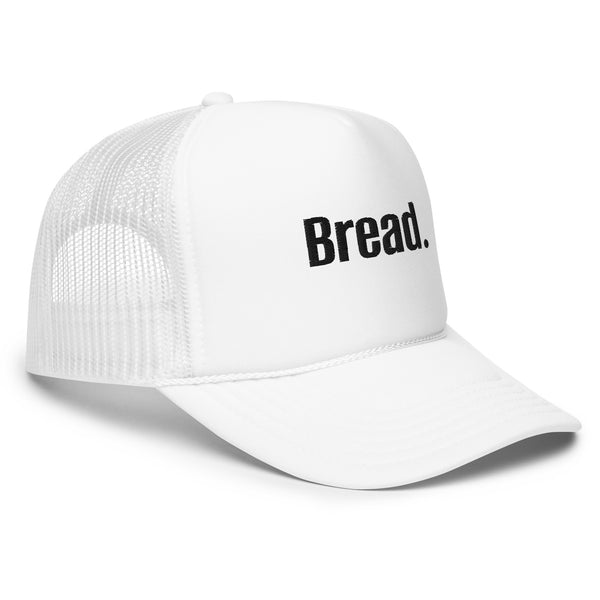 Bread Foam trucker hat